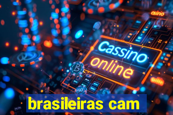 brasileiras cam